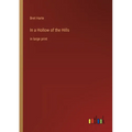 In a Hollow of the Hills: in large print - Paperback