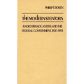 The Modern Stentors: Radio Broadcasters and the Federal Government, 1920-1934 - Hardcover