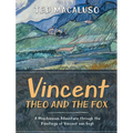 Vincent, Theo and the Fox: A mischievous adventure through the paintings of Vincent van Gogh - Hardcover