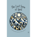 The Last Snow Of April And Other Bilingual Portuguese-English Stories for Portuguese Language Learners - Paperback