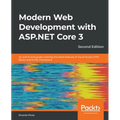 Modern Web Development with ASP.NET Core 3 - Second Edition: An end to end guide covering the latest features of Visual Studio 2019, Blazor and Entity - Paperback