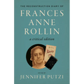 The Reconstruction Diary of Frances Anne Rollin: A Critical Edition - Paperback