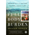 Full Body Burden: Growing Up in the Nuclear Shadow of Rocky Flats - Paperback
