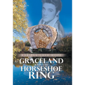 Graceland and the Horseshoe Ring - Hardcover