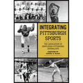 Integrating Pittsburgh Sports - Paperback