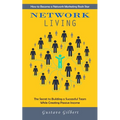 Network Marketing: How to Become a Network Marketing Rock Star (The Secret to Building a Successful Team While Creating Passive Income) - Paperback