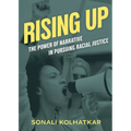 Rising Up: The Power of Narrative in Pursuing Racial Justice - Paperback