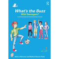 What's the Buzz with Teenagers?: A Universal Social and Emotional Literacy Resource - Paperback