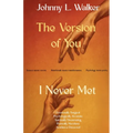 The Version of You I Never Met - Paperback