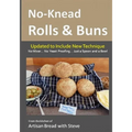 No-Knead Rolls & Buns: From the Kitchen of Artisan Bread with Steve - Paperback