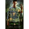 Running Out of Moonlight (Saint Lakes #2): An M/M Dragon Shifter Romance - Paperback