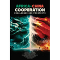 Africa-China Cooperation: Challenges and Prospects - Paperback