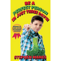 Be a Perfect Person in Just Three Days! - Paperback