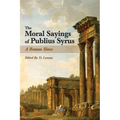 The Moral Sayings of Publius Syrus: A Roman Slave - Paperback