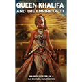 Queen Khalifa AND THE EMPIRE OF XI - Hardcover