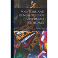 Folk Lore and Genealogies of Uppermost Nithsdale - Hardcover