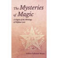 Mysteries of Magic - A Digest of the Writings of Eliphas Levi - Hardcover