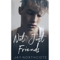 Not Just Friends - Paperback