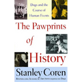 Pawprints of History: Dogs and the Course of Human Events - Paperback