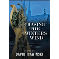 Chasing the Winter's Wind - Hardcover