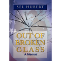 Out of Broken Glass - Hardcover