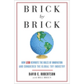 Brick by Brick: How LEGO Rewrote the Rules of Innovation and Conquered the Global Toy Industry - Paperback