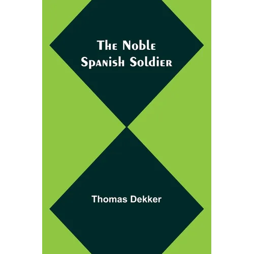The Noble Spanish Soldier - Paperback