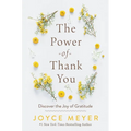 The Power of Thank You: Discover the Joy of Gratitude - Paperback