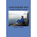 Last Flight Out: Living, Loving & Leaving - Paperback