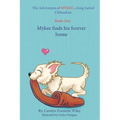 The Adventures of Mykee: Mykee Finds His Forever Home - Paperback