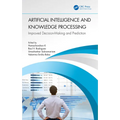 Artificial Intelligence and Knowledge Processing: Improved Decision-Making and Prediction - Paperback