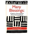 Many Blessings: A Tapestry of Accomplished African American Women - Paperback