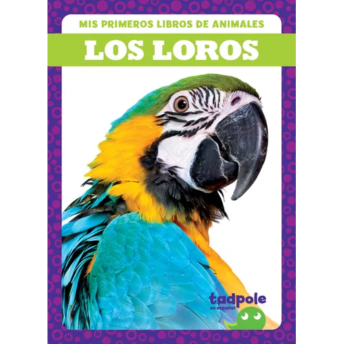 Los Loros (Parrots) - Paperback