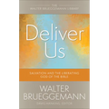 Deliver Us: Salvation and the Liberating God of the Bible - Paperback