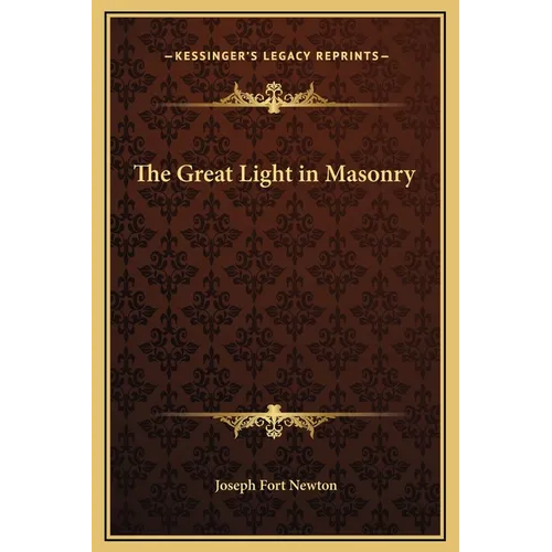 The Great Light in Masonry - Hardcover