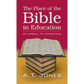 The Place of the Bible in Education - Hardcover