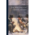 The Writings of Samuel Adams; Volume 3 - Hardcover