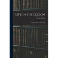 Life in the Legion: From a Soldier's Point of View - Paperback