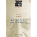 By Order of the President: FDR and the Internment of Japanese Americans - Paperback