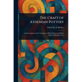 The Craft of Athenian Pottery - Paperback