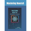 Mastering ReactJS: From Beginner to Advanced - Paperback