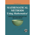 Mathematical Methods Using Mathematica(r): For Students of Physics and Related Fields - Paperback
