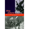 Ship Ashore!: The U.S. Lifesavers of Coastal North Carolina - Paperback