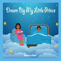 Dream Big My Little Prince - Paperback