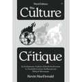 The Culture of Critique: An Evolutionary Analysis of Jewish Involvement in Twentieth-Century Intellectual and Political Movements - Hardcover