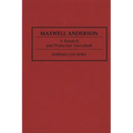 Maxwell Anderson: A Research and Production Sourcebook - Hardcover