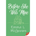 Before She Was Mine - Paperback