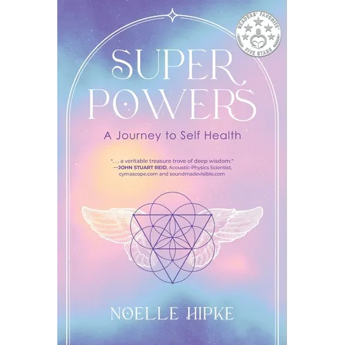Superpowers: A Journey to Self-Health - Paperback