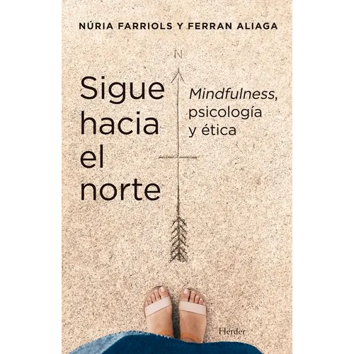 Sigue Hacia El Norte. Mindfulness, Psicologia Y Etica - Paperback
