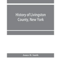 History of Livingston County, New York - Paperback